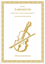 Larghetto (from the English Serenade) for String Orchestra ~ Conductors Score
