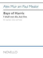 Bays of Harris - 'I shall not die, but live' 
