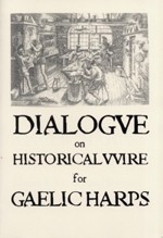 Dialogue on historical wire for Gaelic harps