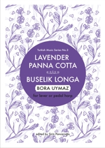 Lavender Panna Cotta & Buselik Longa