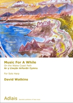 Music For A While  On the Wales Coast Path 